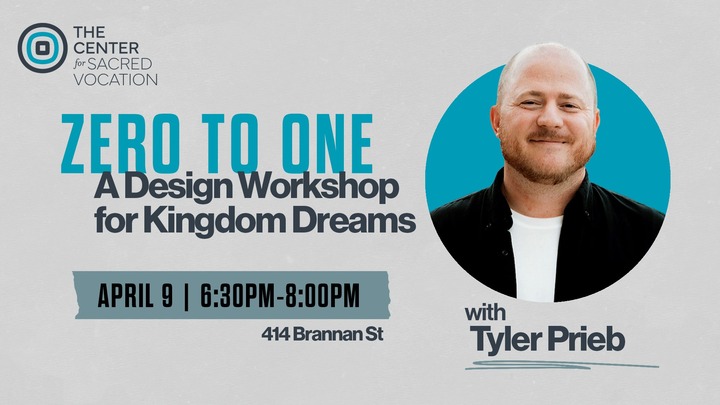Zero to One: A design workshop for kingdom dreams